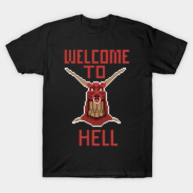 "Welcome to Hell" T-Shirt by ShatteredPixels